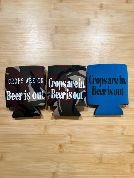 Crops are in, Beer is out Koozie