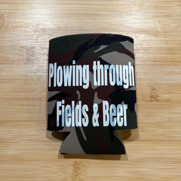 Plowing through fields & beer Koozie
